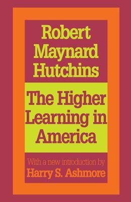 The Higher Learning in America : A Memorandum on the Conduct of Universities by Business Men
