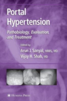 Portal Hypertension : Pathobiology, Evaluation, and Treatment