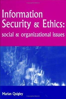 Information Security and Ethics : Social and Organizational Issues