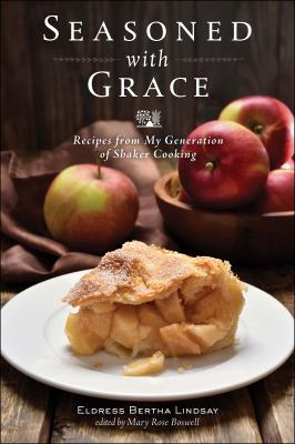 Seasoned with Grace : Recipes from My Generation of Shaker Cooking