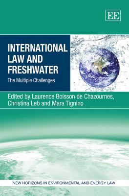 International Law and Freshwater : The Multiple Challenges