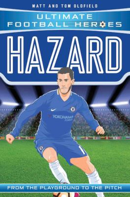 Hazard : From the Playground to the Pitch
