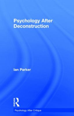 Psychology after Deconstruction : Erasure and Social Reconstruction