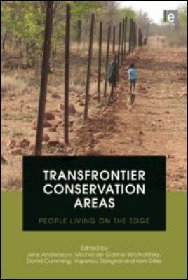Transfrontier Conservation Areas : People Living on the Edge