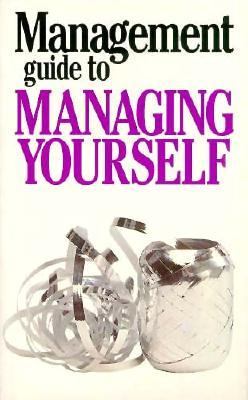 Management Guide to Managing Yourself