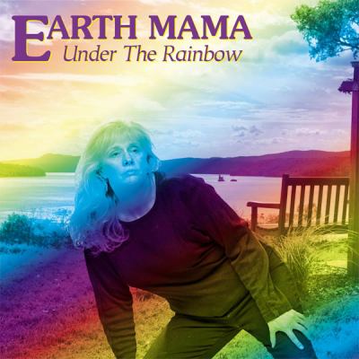 Under the Rainbow : by Earth MamaŽ