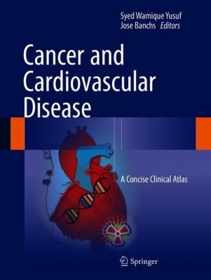Cancer and Cardiovascular Disease : A Concise Clinical Atlas