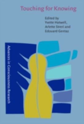 Touching for Knowing : Cognitive Psychology of Haptic Manual Perception