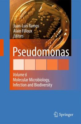 Pseudomonas : Volume 6: Molecular Microbiology, Infection and Biodiversity
