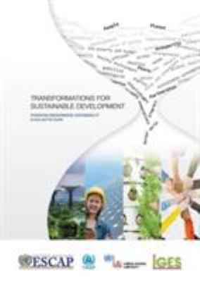 Transformations for Sustainable Development Promoting Environmental Sustainability in Asia and the Pacific