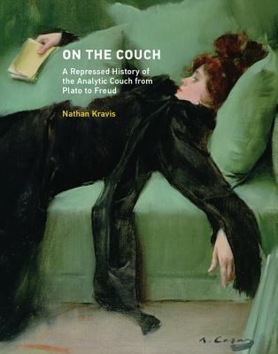 On the Couch : A Repressed History from Plato to Freud