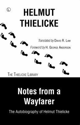 Notes from a Wayfarer : The Autobiography of Helmut Thielicke