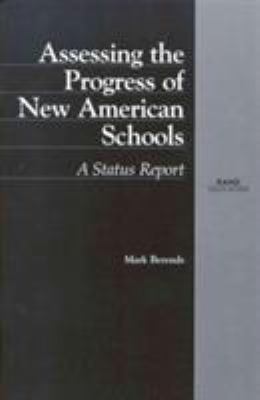 Assessing the Progress of New American Schools : A Status Report