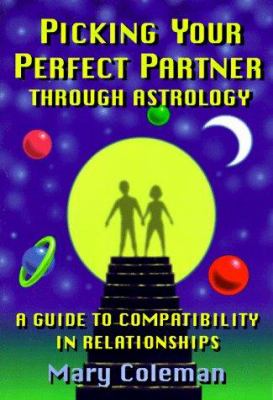 Picking Your Perfect Partner Through Astrology : A Guide to Compatibility in Relationships