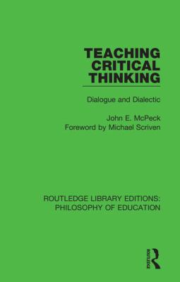 Teaching Critical Thinking : Dialogue and Dialectic