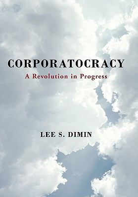 Corporatocracy : A Revolution in Progress