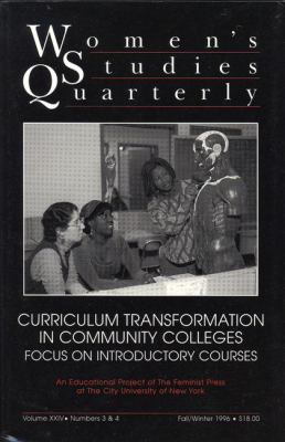 Women's Studies Quarterly Vol. 96, Nos. 3-4 : Curriculum Transformation in Community Colleges