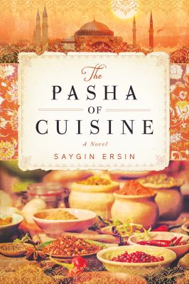 The Pasha of Cuisine : A Novel