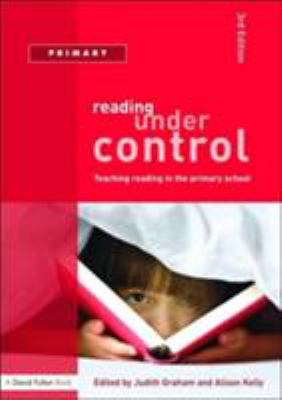 Reading under Control : Teaching Reading in the Primary School