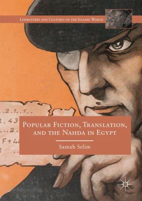 Popular Fiction, Translation, and the Nahda in Egypt