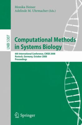 Computational Methods in Systems Biology : 6th International Conference CMSB 2008, Rostock, Germany, October 12-15, 2008 Proceedings