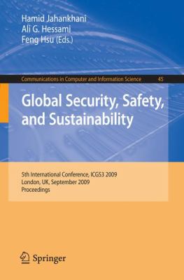 Global Security, Safety, and Sustainability : 5th Inernational Conference, ICGS3 2009, London, UK, September 2009, Proceedings