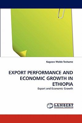 Export Performance and Economic Growth in Ethiopi