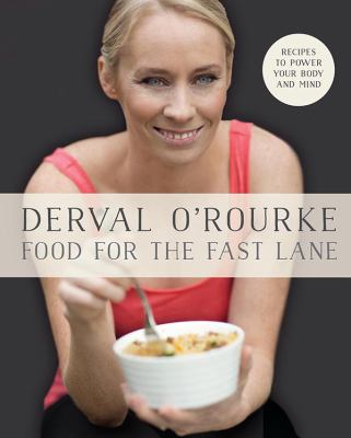Food for the Fast Lane : Recipes to Power Your Body and Mind