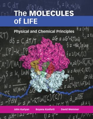 The Molecules of Life : Physical and Chemical Principles