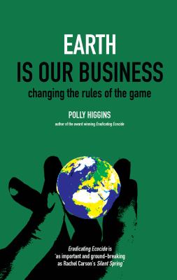 Earth Is Our Business : Changing the Rules of the Game