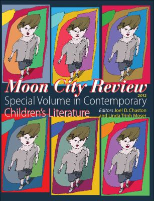 Moon City Review 2012 : Special Volume in Contemporary Children's Literature