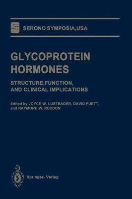 Glycoprotein Hormones : Structure, Function, and Clinical Implications