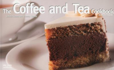 The Coffee and Tea Cookbook
