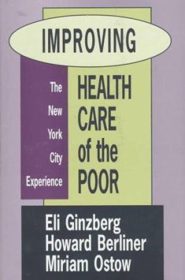 Improving Health Care of the Poor : The New York City Experience