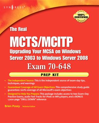 The Real MCTS/MCITP Exam 70-648 Prep Kit : Independent and Complete Self-Paced Solutions