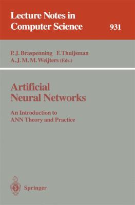 Artificial Neural Networks : An Introduction to ANN Theory and Practice