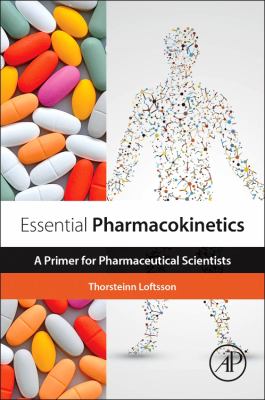 Essential Pharmacokinetics : A Primer for Pharmaceutical Scientists
