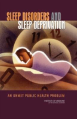 Sleep Disorders and Sleep Deprivation : An Unmet Public Health Problem