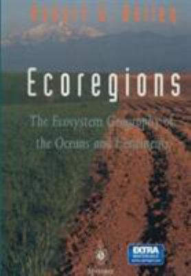 Ecoregions : The Ecosystem Geography of the Oceans and Continents