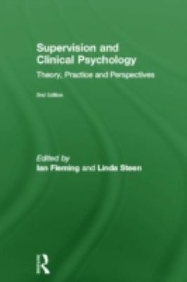 Supervision and Clinical Psychology : Theory, Practice and Perspectives