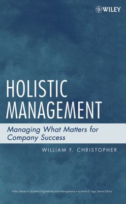 Holistic Management : Managing What Matters for Company Success