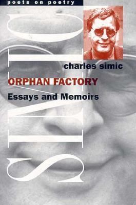 Orphan Factory : Essays and Memoirs