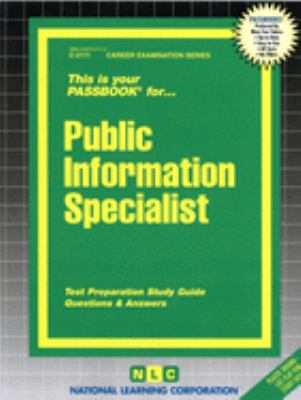 Public Information Specialist : Test Preparation Study Guide, Questions and Answers