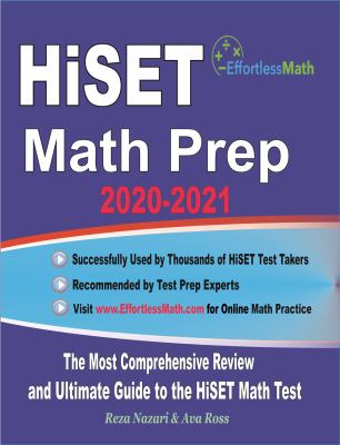 HiSET Math Prep 2020-2021 : The Most Comprehensive Review and Ultimate Guide to the HiSET Math Test