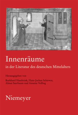 Innenräume in der Literatur des deutschen Mittelalters : 19. Anglo-deutsches Colloquium