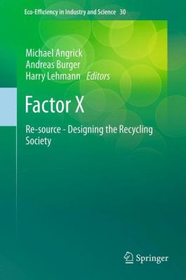 Factor X : Re-Source - Designing the Recycling Society