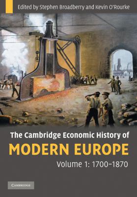 The Cambridge Economic History of Modern Europe, 1700-1870