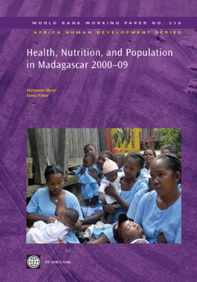 Health, Nutrition and Population Outcomes in Madagascar 2000-09