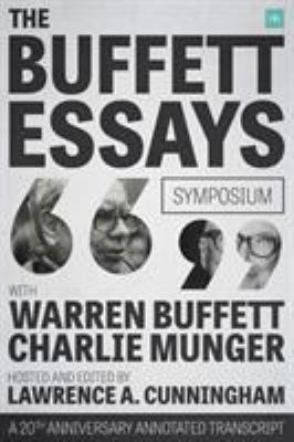 The Buffett Essays Symposium : A 20th Anniversary Annotated Transcript