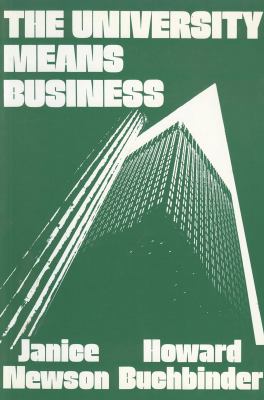 University Means Business : Universities, Corporations and Academic Work